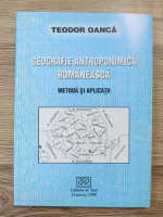 Teodor Oanca - Geografie antroponimica romaneasca. Metoda si aplicatii