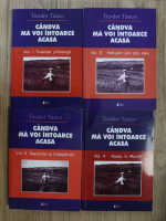 Teodor Tanco - Candva ma voi intoarce acasa (4 volume)