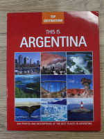 This is Argentina. 200 photos and descriptions of the best places in Argentina