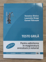 Veronica Stoica - Teste grila pentru admiterea in magistratura, avocatura si notariat (editia a II-a)