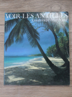 Voir les Antilles. Guadeloupe Martinique