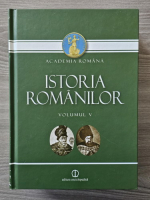 Academia Romana. Istoria romanilor (volumul 5)