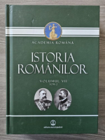 Academia Romana. Istoria Romanilor (volumul 7, tom 2)