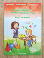 Adina Grigore - Matematica pentru clasa a IV-a. Caiet de lucru