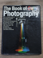 Adrian Bailey, Adrian Holloway - The book of color photography