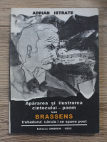 Anticariat: Adrian Istrate - Apararea si ilustrarea cantecului-poem sau Brassens, trubadurul caruia i se spune poet