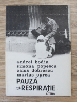 Andrei Bodiu - Pauza de respiratie