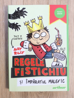 Anticariat: Andy Riley - Regele fistichiu si imparatul malefic