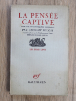 Czeslaw Milosz - La pensee captive
