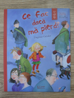 Dagmar Geisler - Ce fac daca ma pierd?