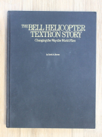 David Brown - The Bell helicopter Textron story. Changing the way the world flies