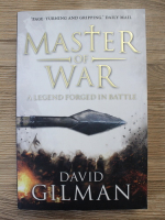 David Gilman - Master of war. A legend forged in battle