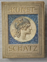 Der Kunstschatz. Die Geschichte der Kunst in ihren Meifterwefen. Ein Buch der Ehrenburg und des Genuffes