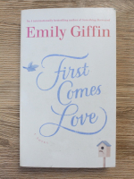 Emily Giffin - First comes love