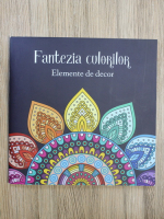 Fantezia culorilor. Elemente de decor