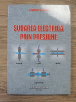 Iovanas Radu - Sudarea electrica prin presiune