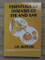 J. H. Buffum - Essentials of diseases of eye and ear