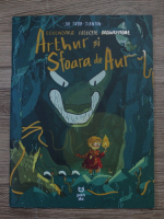 Joe Todd Stanton - Arthur si sfoara de aur