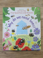 Katie Daynes - Lift the flap. First questions and answers. Why do we need bees? 