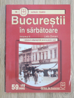 Lelia Zamani - Bucurestii in sarbatoare, volumul 2. Obiceiuri orasenesti din iarna si pana-n vara