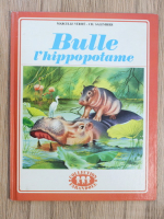 Marcelle Verite - Bulle l'hippopotame