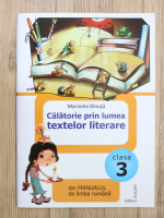 Marinela Dinuta - Calatorie prin lumea textelor literare. Din manualul de limba romana, clasa a III-a