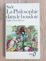 Marquis de Sade - La philosophie dans le boudoir