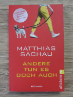 Matthias Sachau - Andere tun es doch auch