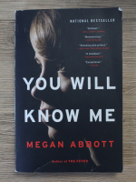 Megan Abbott - You will know me