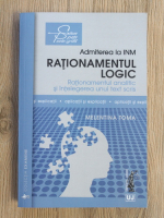 Melentina Toma - Admiterea la INM. Rationamentul logic. Rationamentul analitic si intelegerea unui text scris