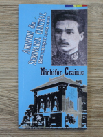 Nichifor Crainic - Amintiri din Seminarul Central Bucuresti, 1904-1912
