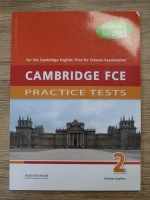 Nicholas Stephens - Cambridge FCE. Practice tests. For the Cambridge english: first for schools examination (volumul 2)