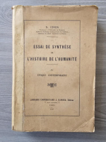 Nicolae Iorga - Essai de synthese de l'histoire de l'humanite, vol 4 (1928)
