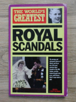 Nigel Cawthorne - Royal scandals. The World's Greatest