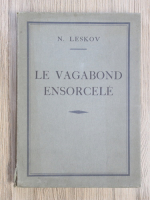 Nikolai Leskov - Le vagabond ensorcele (1925)
