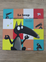 Orianne Lallemand, Eleonore Thuillier - Le loup qui apprivoisait ses emotions