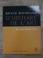 Revue Roumaine D'Histoire de L'Art, tome XXX, 1993