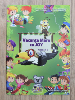 Roxana Toader - Vacanta mare cu Joy, clasa a II-a
