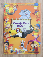 Roxana Toader - Vacanta mare cu Joy, clasa I