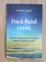 Serafim Lappas - Daca Raiul exista. Texte de autocunoastere si cautare, bazate pe experiente reale
