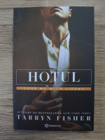 Tarryn Fisher - Love me with lies, volumul 3. Hotul