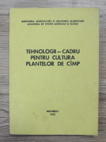 Tehnologii-cadru pentru cultura plantelor de cimp