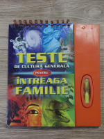Teste de cultura generala pentru intreaga familie