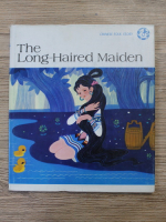The long haired maiden. Chinese folk story
