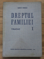 Tudor R. Popescu - Dreptul familiei. Tratat (volumul 1)