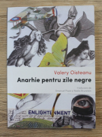 Valery Oisteanu - Anarhie pentru zile negre