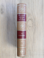 Will Durant - Histoire de la civilisation, volumul 16. La renaissance, tome III. Debacle et Finale