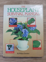 William Davidson - The houseplant survival manual. How to keep your houseplants healthy