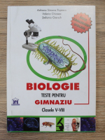 Adriana Simona Popescu - Biologie. Teste pentru gimnaziu, clasele V-VIII