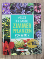Alles in farbe. Zimmer pflanzen von A bis Z